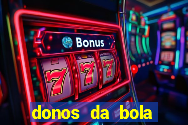 donos da bola apostas esportivas